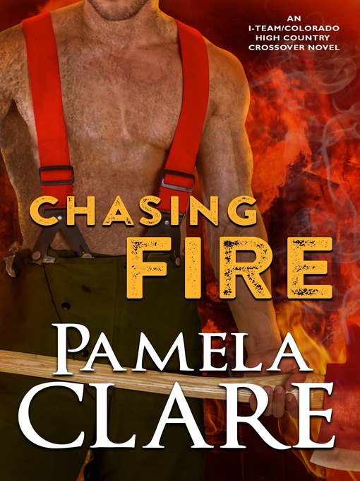 Title details for Chasing Fire by Pamela Clare - Available